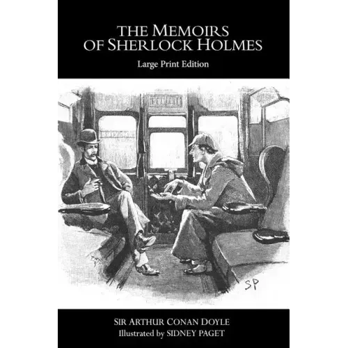 The Memoirs of Sherlock Holmes: Large Print Edition