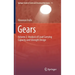 Gears: Volume 2: Analysis of Load Carrying Capacity and Strength Design