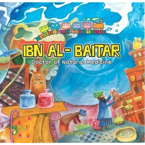 Ibn Al-Baitar: Doctor of Natural Medicine