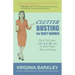 ClutterBusting For Busy Women: How To Create A C.A.L.M. Life To Have More Time & Energy