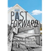 Past Forward: The Art & Science of Saving Houses