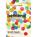 Befriend: Create Belonging in an Age of Judgment, Isolation, and Fear
