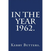 In the Year 1962.