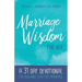 Marriage Wisdom for Her: A 31 Day Devotional for Building a Better Marriage