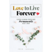 Love to Live Forever: Fixing Human Problems Permanently God's Way