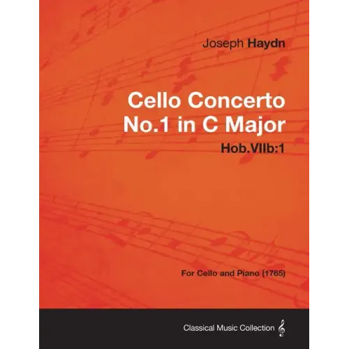 Cello Concerto No.1 in C Major Hob.Viib: 1 - For Cello and Piano (1765)