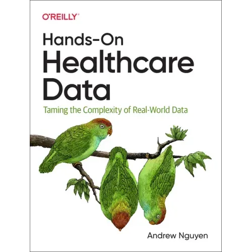 Hands-On Healthcare Data: Taming the Complexity of Real-World Data