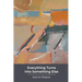 Everything Turns Into Something Else: poems