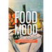Food, Mood, and More: How Food Affects Mood and What You Can Do about It