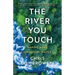 The River You Touch: Making a Life on Moving Water