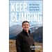 Keep Climbing: How I Beat Cancer and Reached the Top of the World
