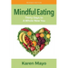 Mindful Eating: Thirty Days to A Whole New You