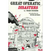 Great Operatic Disasters