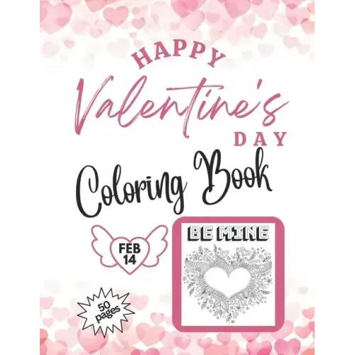 Happy Valentine's Day Coloring Book 50 pages: Variety of Skill Levels for all ages