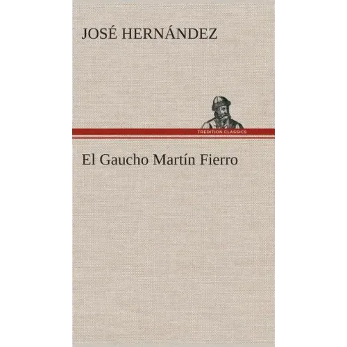 El Gaucho Martín Fierro