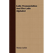 Latin Pronunciation And The Latin Alphabet