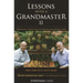 Lessons with a Grandmaster, 2