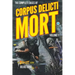 The Complete Cases of Corpus Delicti Mort, Volume 1