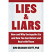 Lies and Liars: How and Why Sociopaths Lie and How You Can Detect and Deal with Them