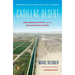 Cadillac Desert: The American West and Its Disappearing Water, Revised Edition