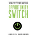 Opportunity Switch: Taking Teams from High Turnover to High Performance
