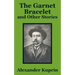 The Garnet Bracelet and Other Stories