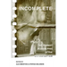 Incomplete: The Feminist Possibilities of the Unfinished Film Volume 5