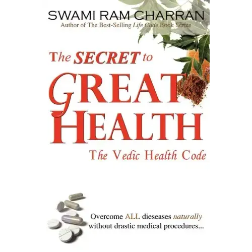 The Secret to Great Health: The Vedic Health Code