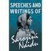 Speeches and Writings of Sarojini Naidu - With a Chapter from 'Studies of Contemporary Poets' by Mary C. Sturgeon