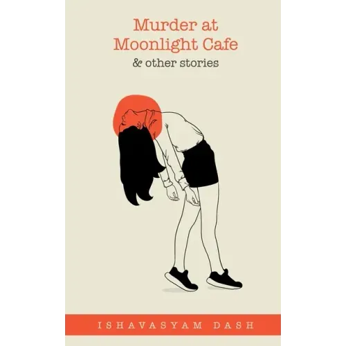 Murder at Moonlight Cafe and other stories