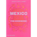 Mexico: The Cookbook