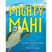 Mighty Mahi