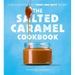 The Salted Caramel Cookbook