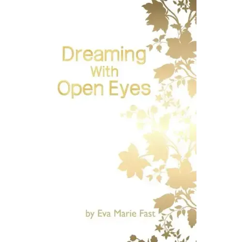 Dreaming With Open Eyes