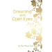 Dreaming With Open Eyes