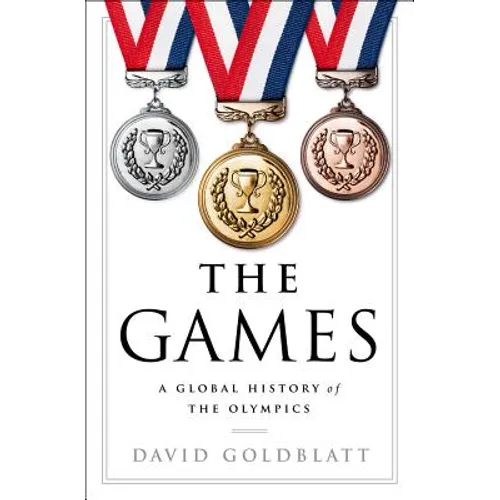 The Games: A Global History of the Olympics