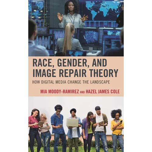 Race, Gender, and Image Repair Theory: How Digital Media Change the Landscape