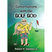 Conversations With The Golf God