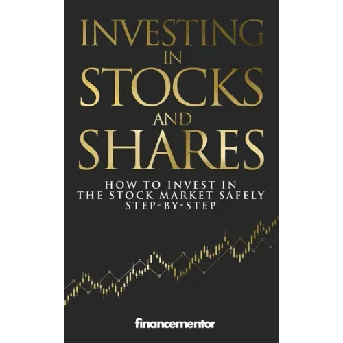 Investing in stocks and shares: How to invest in the stock market safely step-by-step