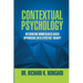 Contextual Psychology: Integrating Mindfulness-Based Approaches Into Effective Therapy