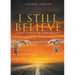 I Still Believe: A Battle Between the Heart and Mind