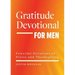 Gratitude Devotional for Men: Powerful Devotions of Praise and Thanksgiving