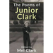 The Poems of Junior Clark