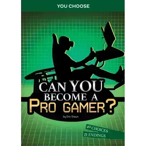 Can You Become a Pro Gamer?: An Interactive Adventure