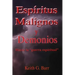 Espiritus Malignos y Demonios: Hacer la Guerra Espiritual