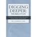 Digging Deeper: the Bible Study: Self-Reflective, Interactive, and Thematic Bible Studies for Digging Deeper: the Devotional