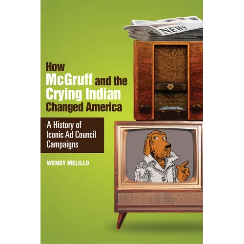 How McGruff and the Crying Indian Changed America: A History of Iconic Ad Council Campaigns