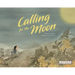 Calling for the Moon