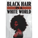 Black Hair in a White World