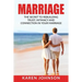 Marriage: The Secret To Rebuilding Trust, Intimacy, and Connection in your marriage